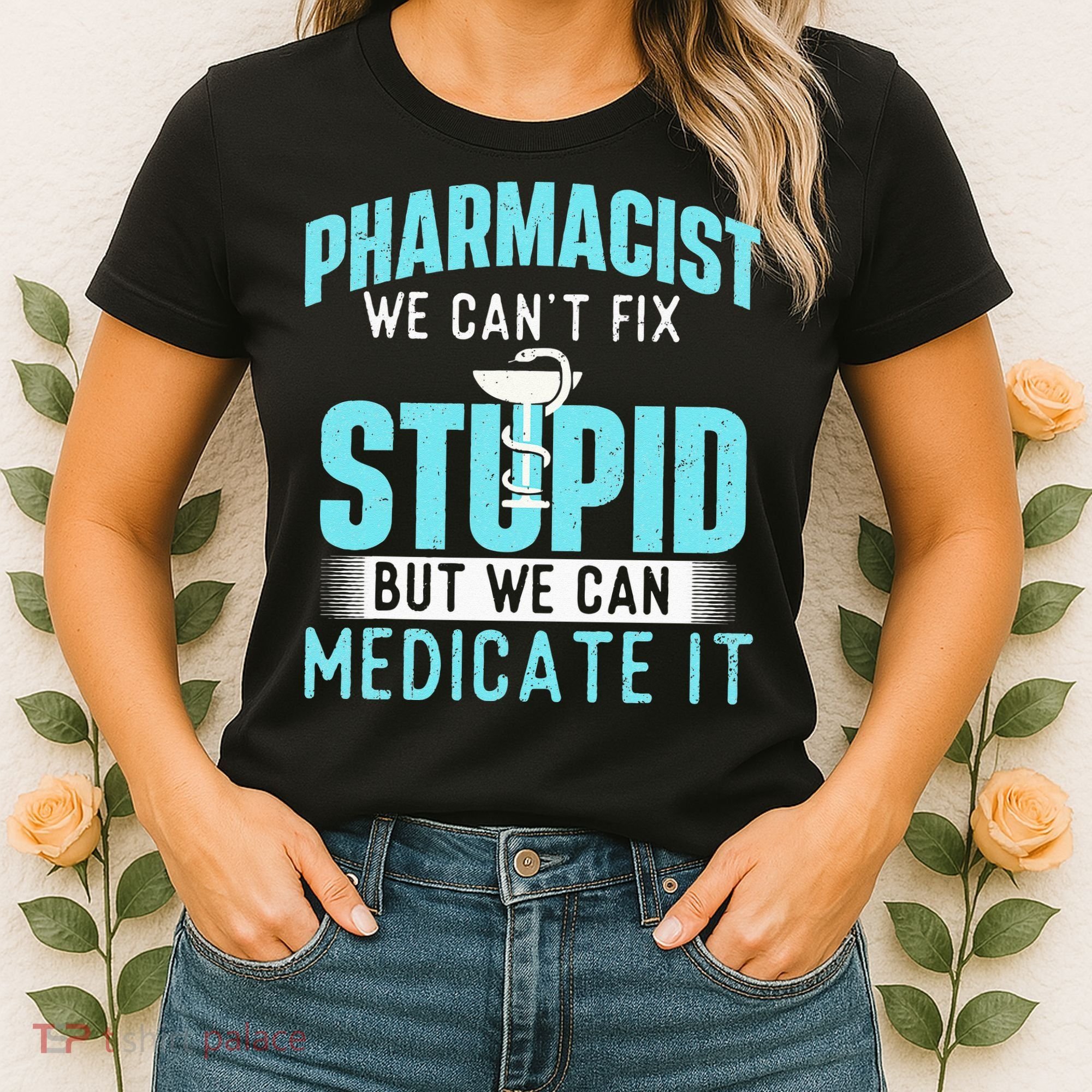 We Can Medicate It Pharmacist Pharmacy Technician Medicine Women's T-Shirt