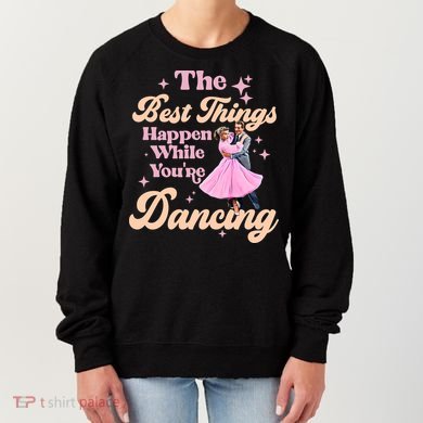 White Christmas Movie The Best Things Happen While Youre Dancing Wallace & Davis Women's Sweatshirt