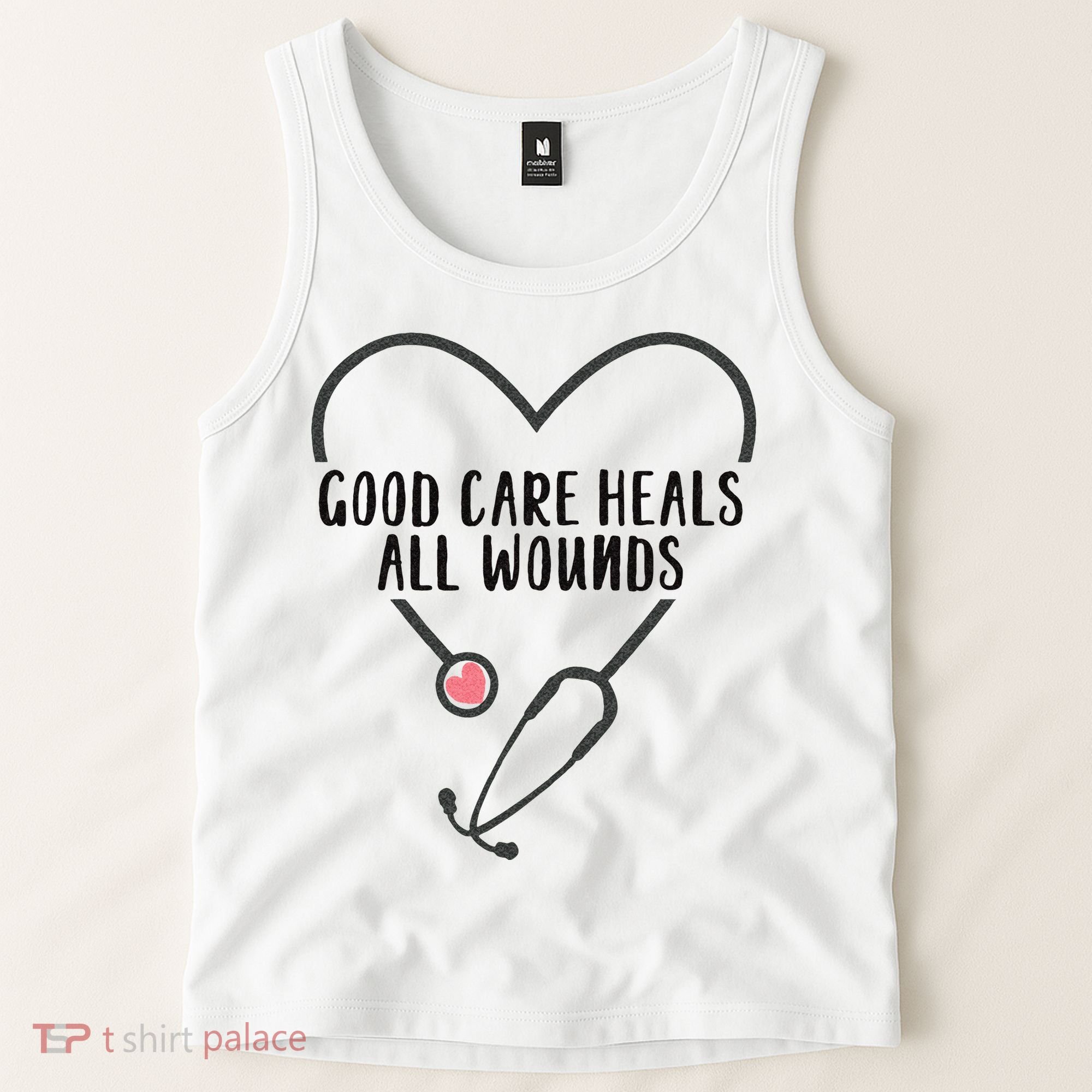 Wound Care Nurse Good Care Heals All Wounds Tank Top