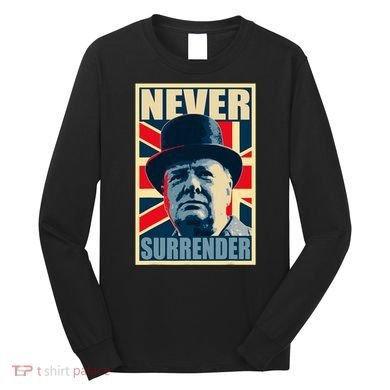 Winston Churchill Never Surrender British Flag Propaganda Long Sleeve Shirt