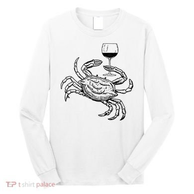 Wine Crab Ocean Lovers Shirts Funny Drinking Vacation Long Sleeve Shirt