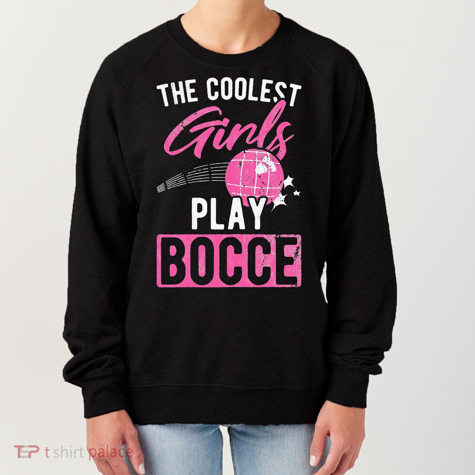 Womens Coolest Play Bocce Ball Women's Sweatshirt