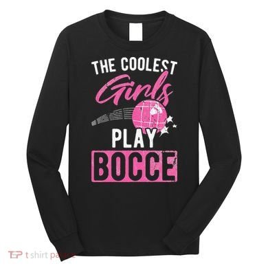 Womens Coolest Play Bocce Ball Long Sleeve Shirt