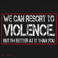 We Can Resort To Violence But IM Better At It Than You Polo thumb 3