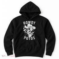 Western Cowboy Skull Hola Howdy Putos Spanish Slang Hoodie thumb 0