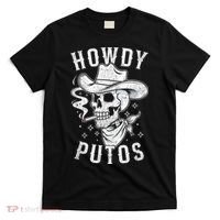 Western Cowboy Skull Hola Howdy Putos Spanish Slang T-Shirt thumb 0