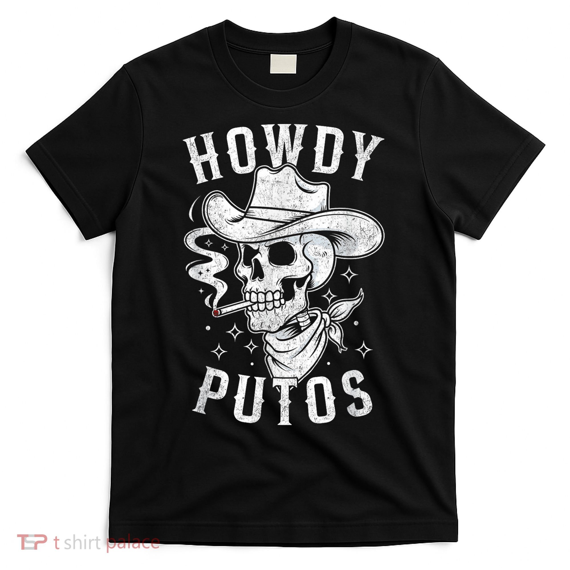 Western Cowboy Skull Hola Howdy Putos Spanish Slang T-Shirt