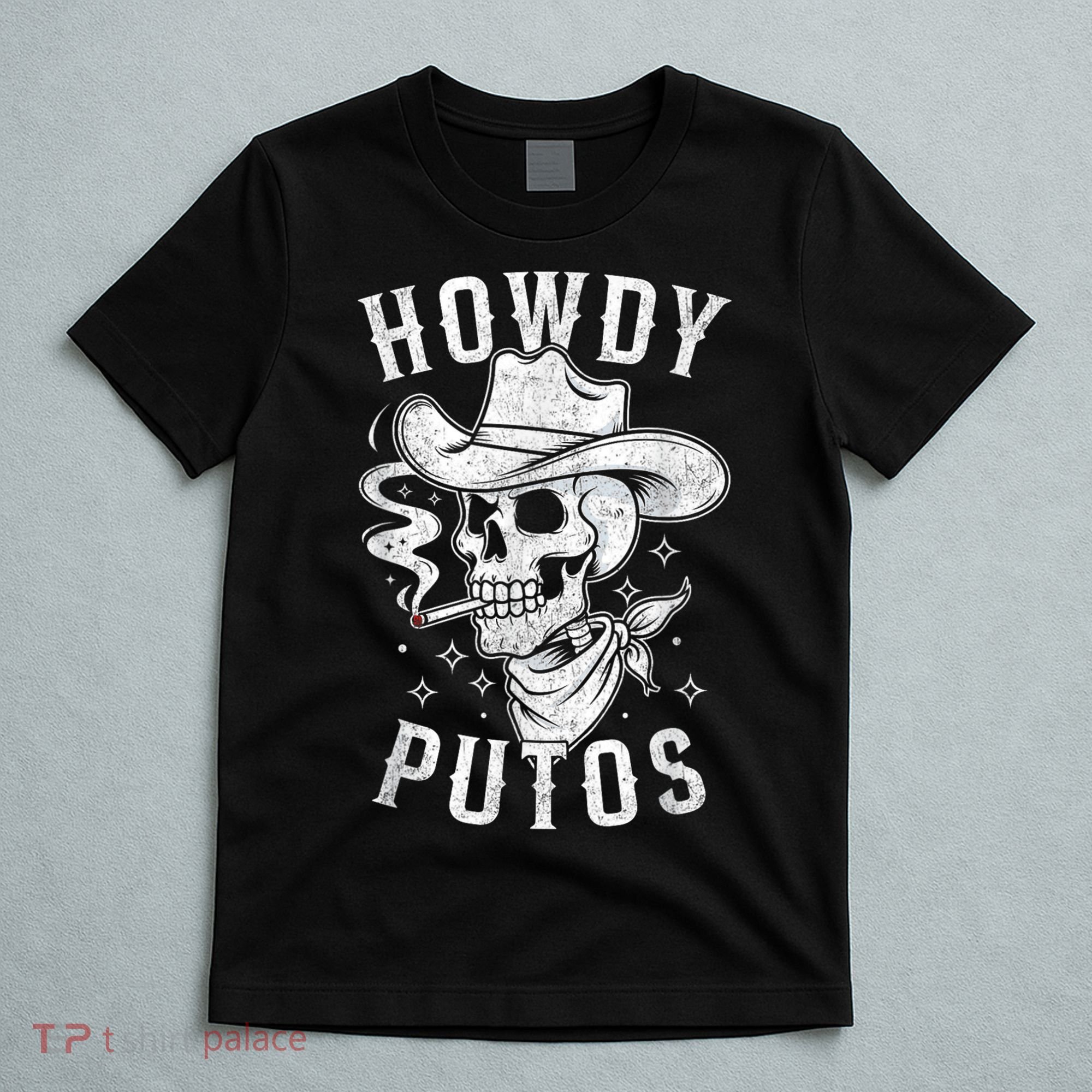 Western Cowboy Skull Hola Howdy Putos Spanish Slang T-Shirt