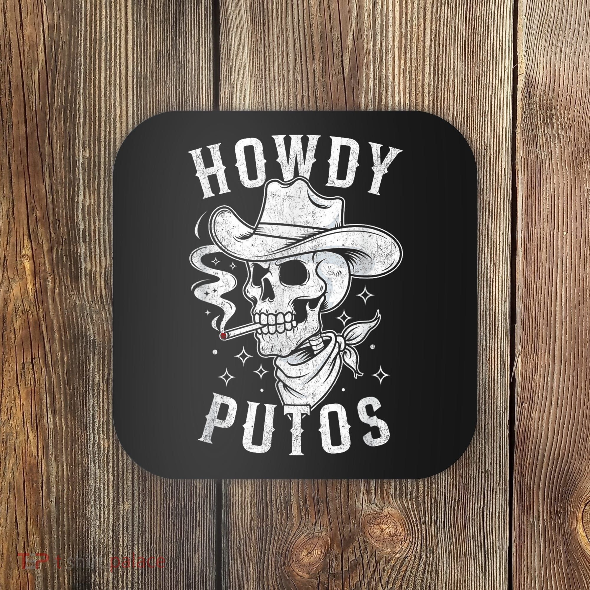Western Cowboy Skull Hola Howdy Putos Spanish Slang Coaster
