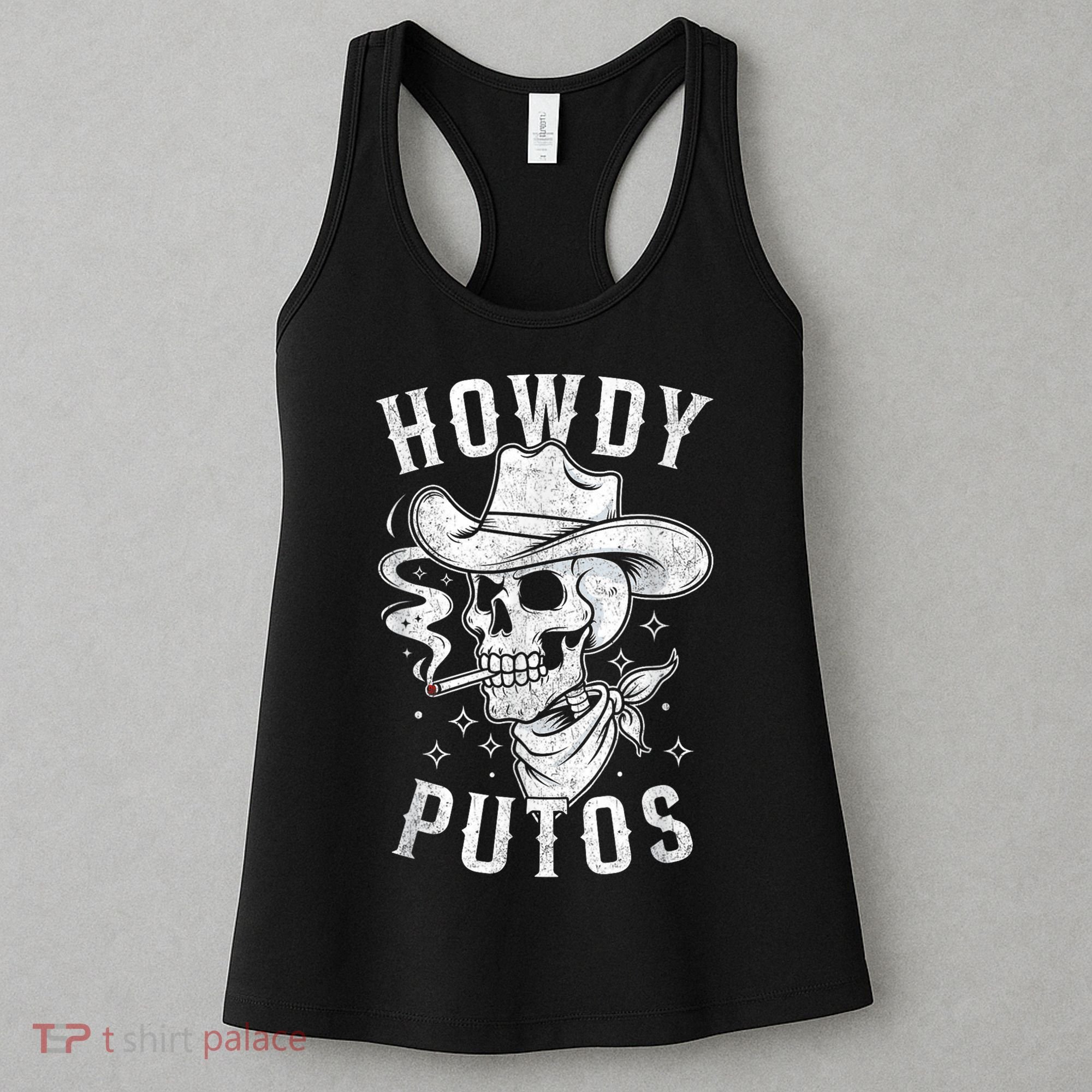 Western Cowboy Skull Hola Howdy Putos Spanish Slang Women's Tank Top