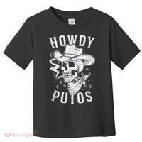 Western Cowboy Skull Hola Howdy Putos Spanish Slang Toddler T-Shirt thumb 0