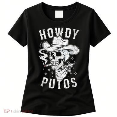 Western Cowboy Skull Hola Howdy Putos Spanish Slang Women's T-Shirt