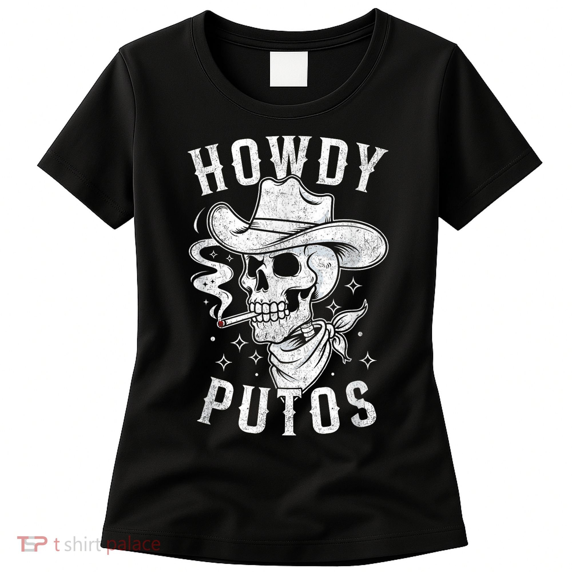 Western Cowboy Skull Hola Howdy Putos Spanish Slang Women's T-Shirt