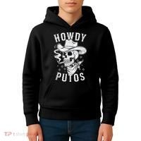 Western Cowboy Skull Hola Howdy Putos Spanish Slang Kids Hoodie thumb 4