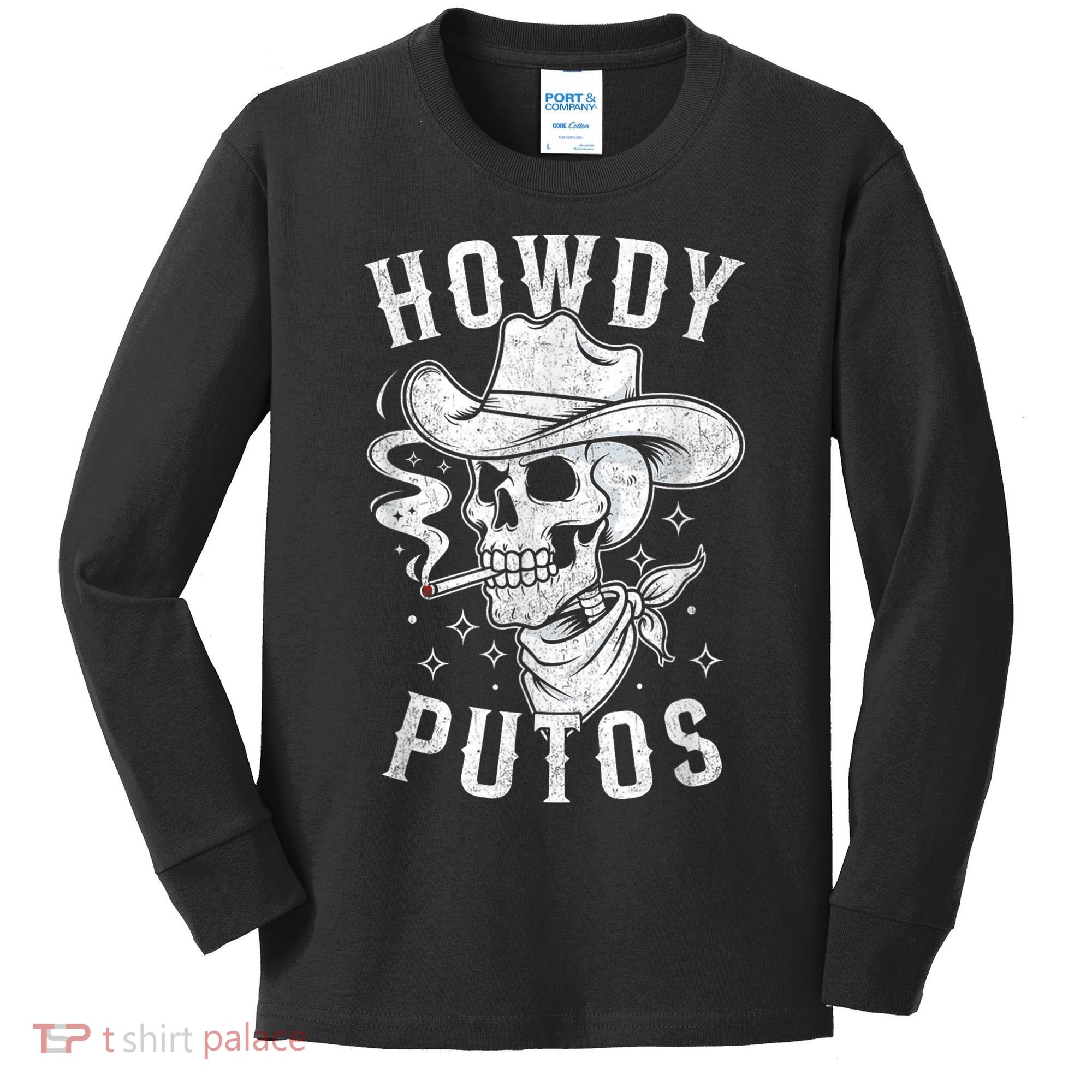 Western Cowboy Skull Hola Howdy Putos Spanish Slang Kids Long Sleeve Shirt