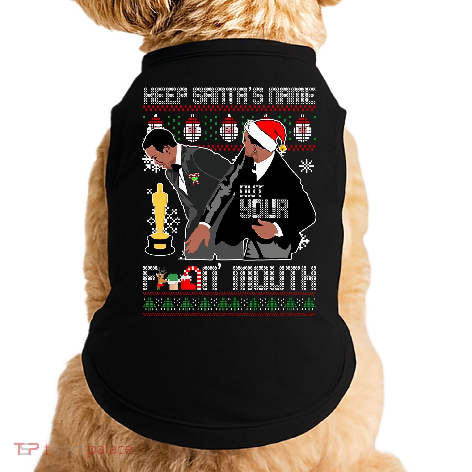 Will Chris Slap Award Show Keep Santa's Name Out Your Mouth Ugly Christmas Doggie Tank