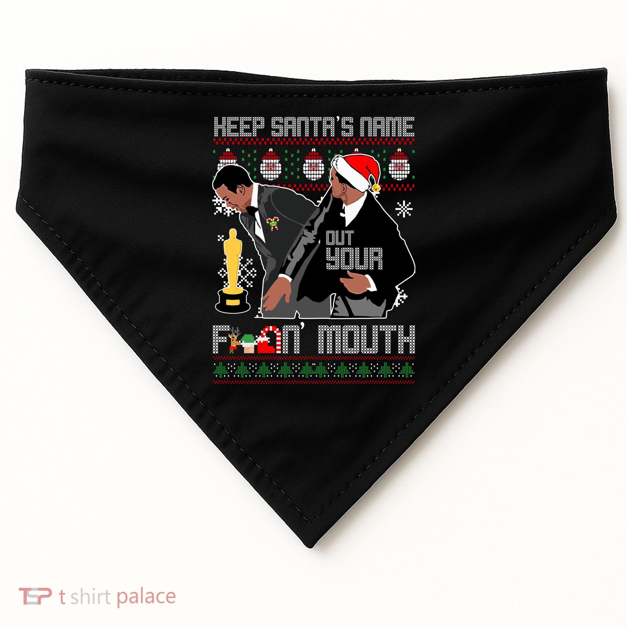 Will Chris Slap Award Show Keep Santa's Name Out Your Mouth Ugly Christmas USA-Made Doggie Bandana