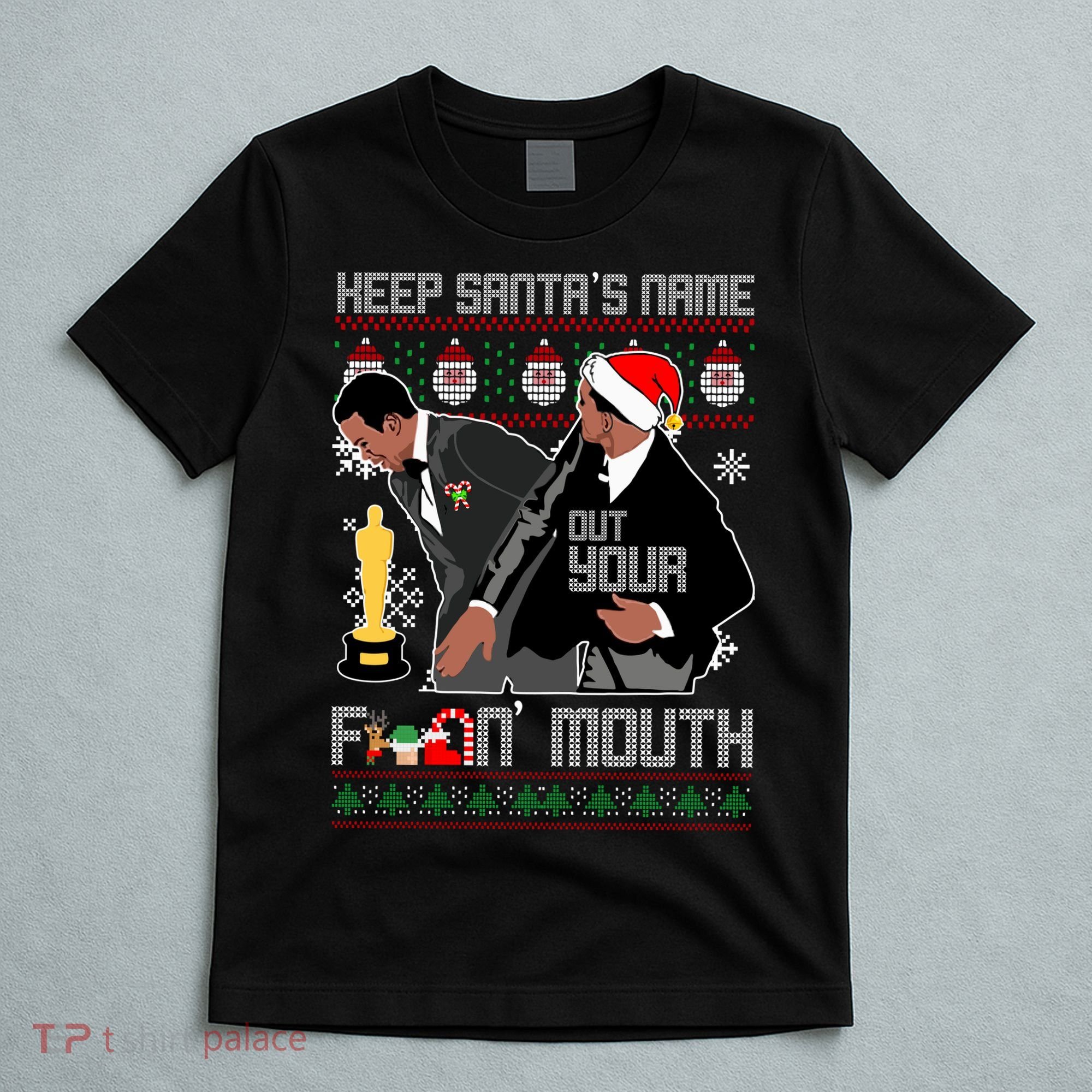 Will Chris Slap Award Show Keep Santa's Name Out Your Mouth Ugly Christmas T-Shirt