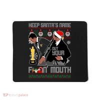 Will Chris Slap Award Show Keep Santa's Name Out Your Mouth Ugly Christmas Mousepad thumb 0