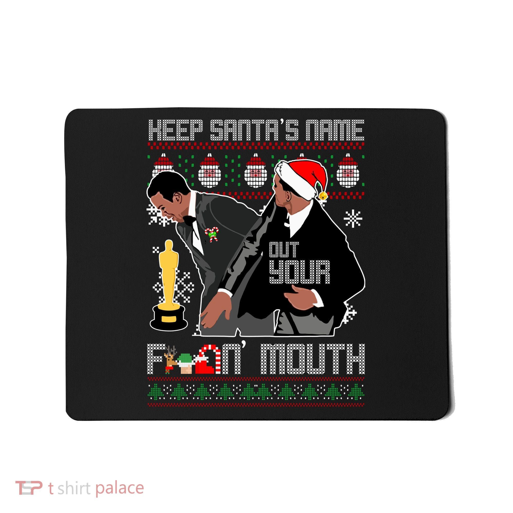 Will Chris Slap Award Show Keep Santa's Name Out Your Mouth Ugly Christmas Mousepad
