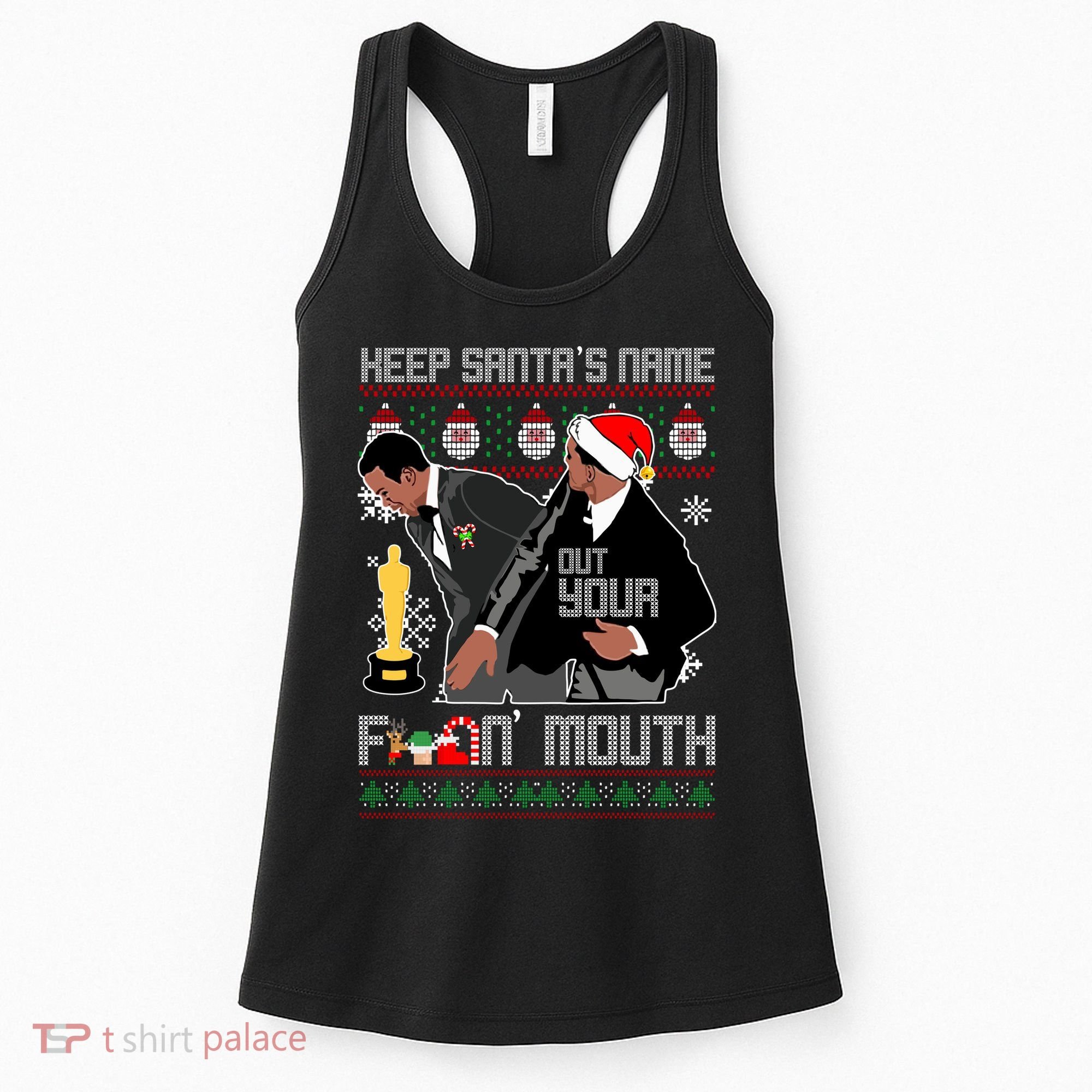 Will Chris Slap Award Show Keep Santa's Name Out Your Mouth Ugly Christmas Women's Tank Top