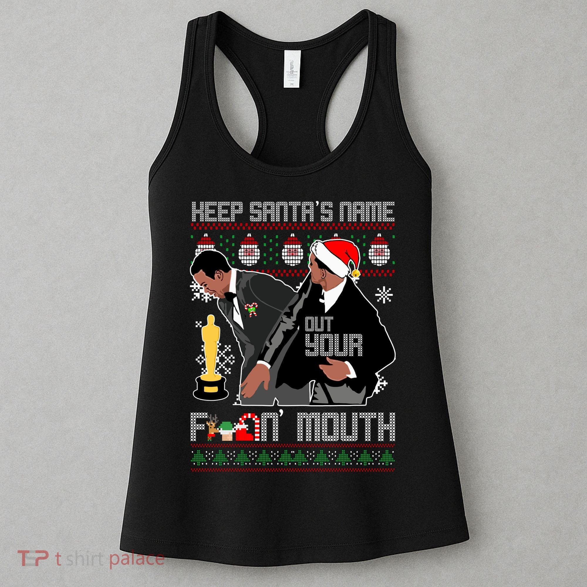 Will Chris Slap Award Show Keep Santa's Name Out Your Mouth Ugly Christmas Women's Tank Top