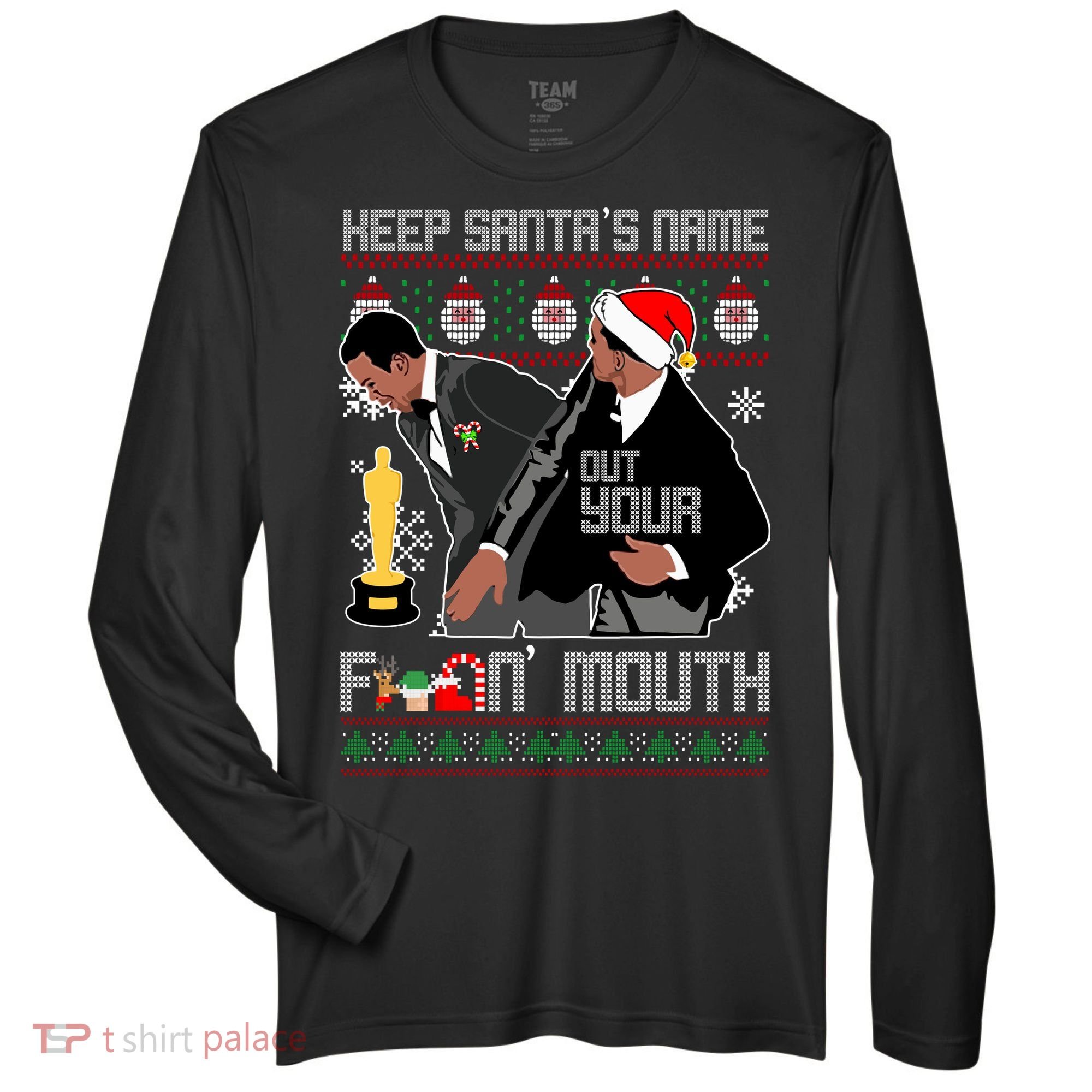 Will Chris Slap Award Show Keep Santa's Name Out Your Mouth Ugly Christmas Zone Performance Long-Sleeve T-Shirt