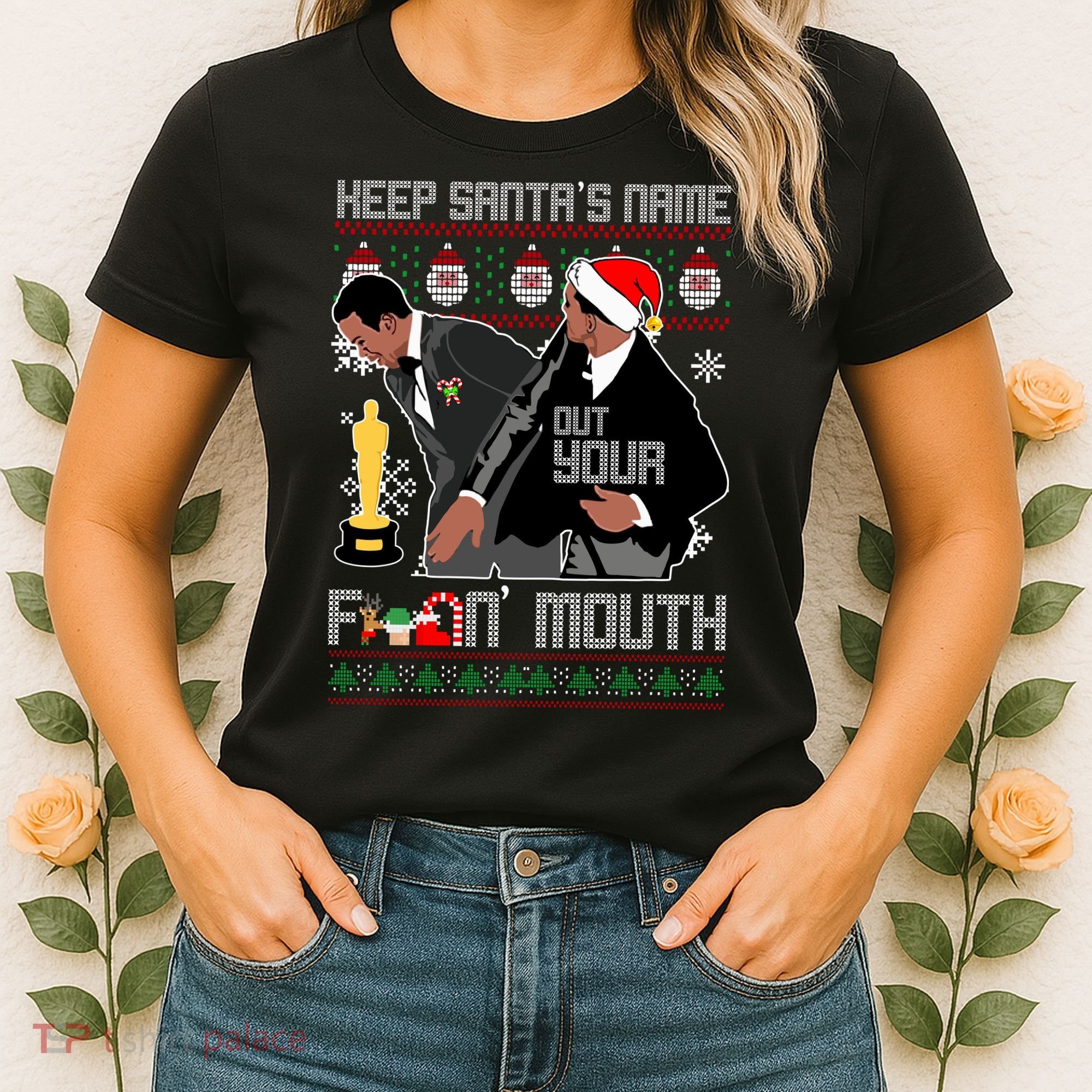 Will Chris Slap Award Show Keep Santa's Name Out Your Mouth Ugly Christmas Women's T-Shirt