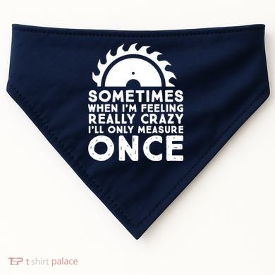 Woodworker Carpenter Saw Measure Once Woodworking USA-Made Doggie Bandana