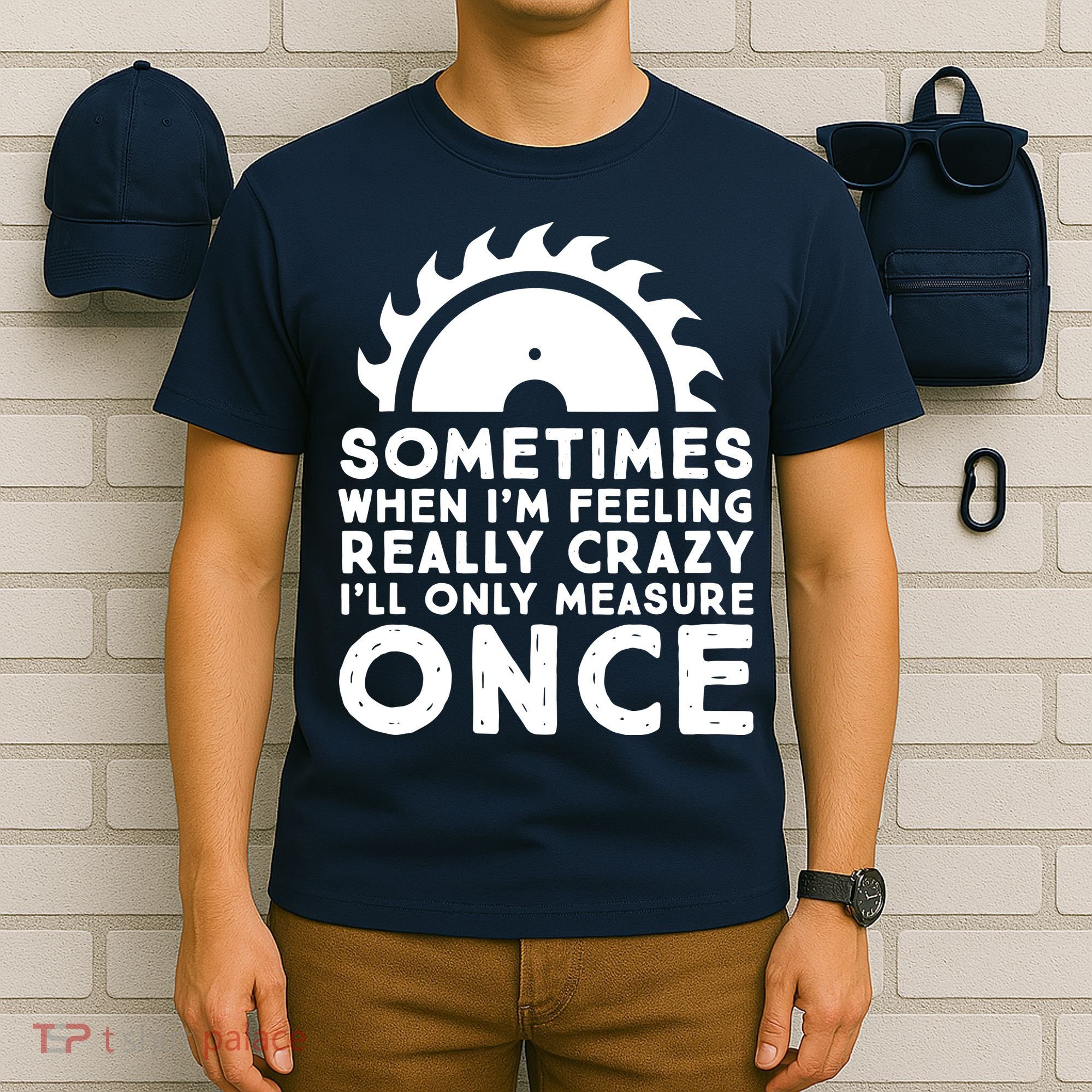 Woodworker Carpenter Saw Measure Once Woodworking T-Shirt