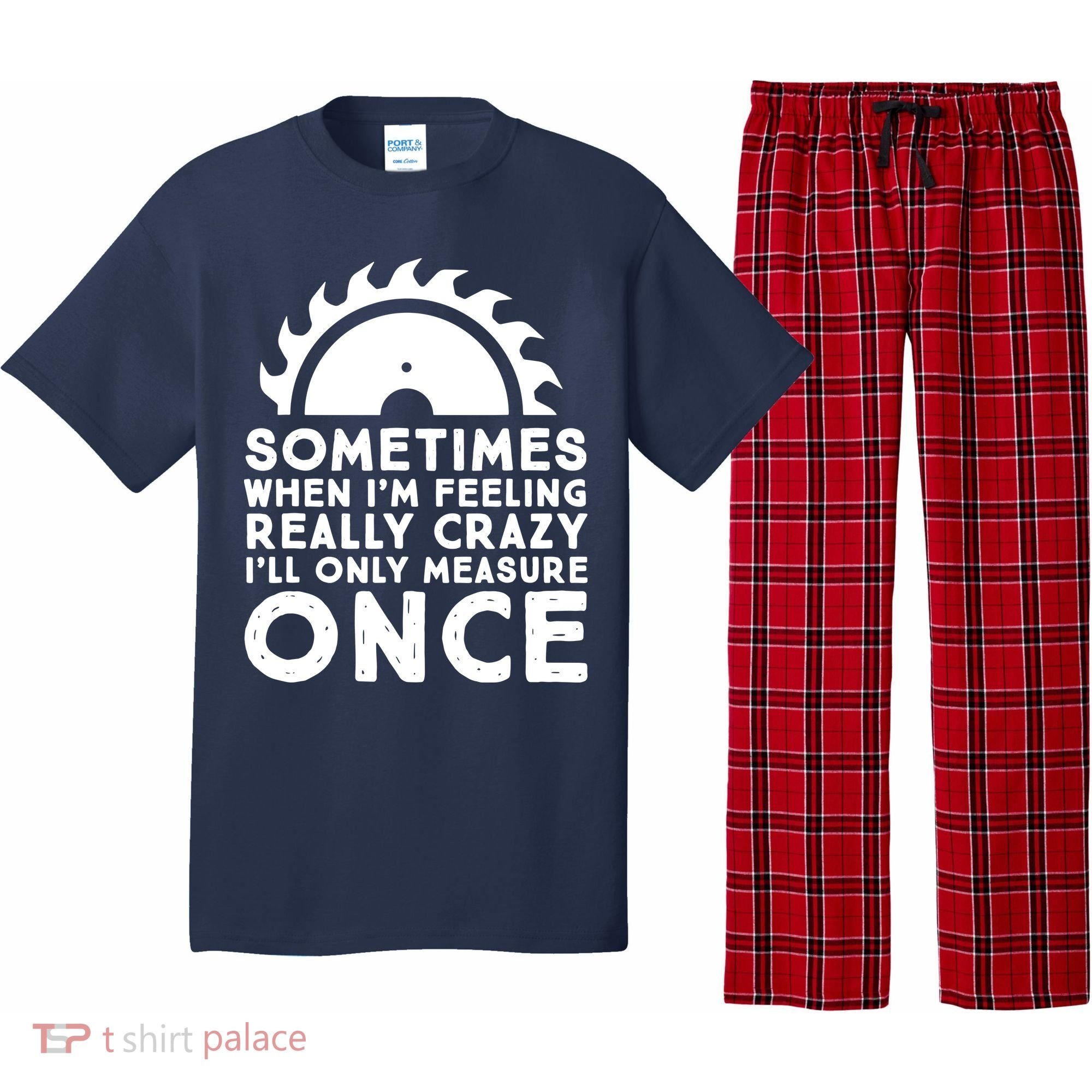 Woodworker Carpenter Saw Measure Once Woodworking Pajama Set