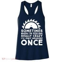 Woodworker Carpenter Saw Measure Once Woodworking Women's Tank Top thumb 0