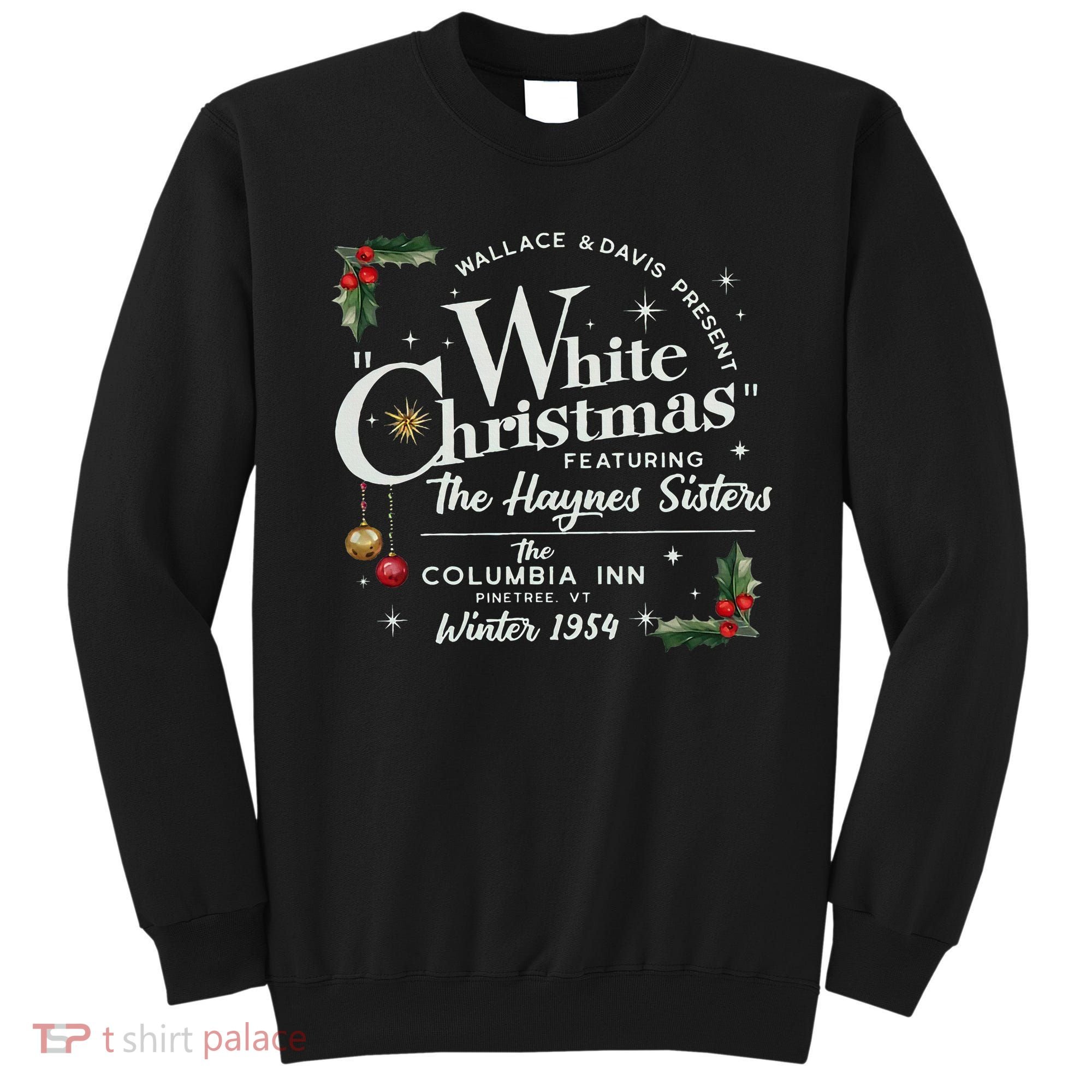 White Christmas Wallace And Davis Haynes Sister  Sweatshirt