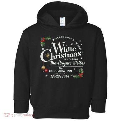 White Christmas Wallace And Davis Haynes Sister  Toddler Hoodie
