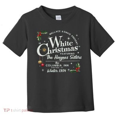 White Christmas Wallace And Davis Haynes Sister  Toddler T-Shirt