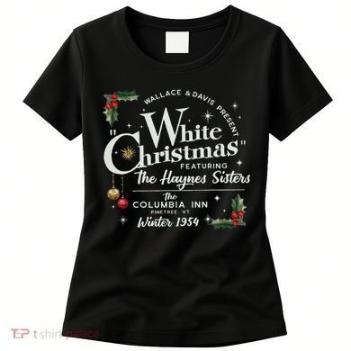 White Christmas Wallace And Davis Haynes Sister  Women's T-Shirt