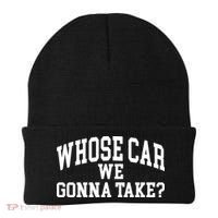 Whose Car We Gonna Take Beanie thumb 0