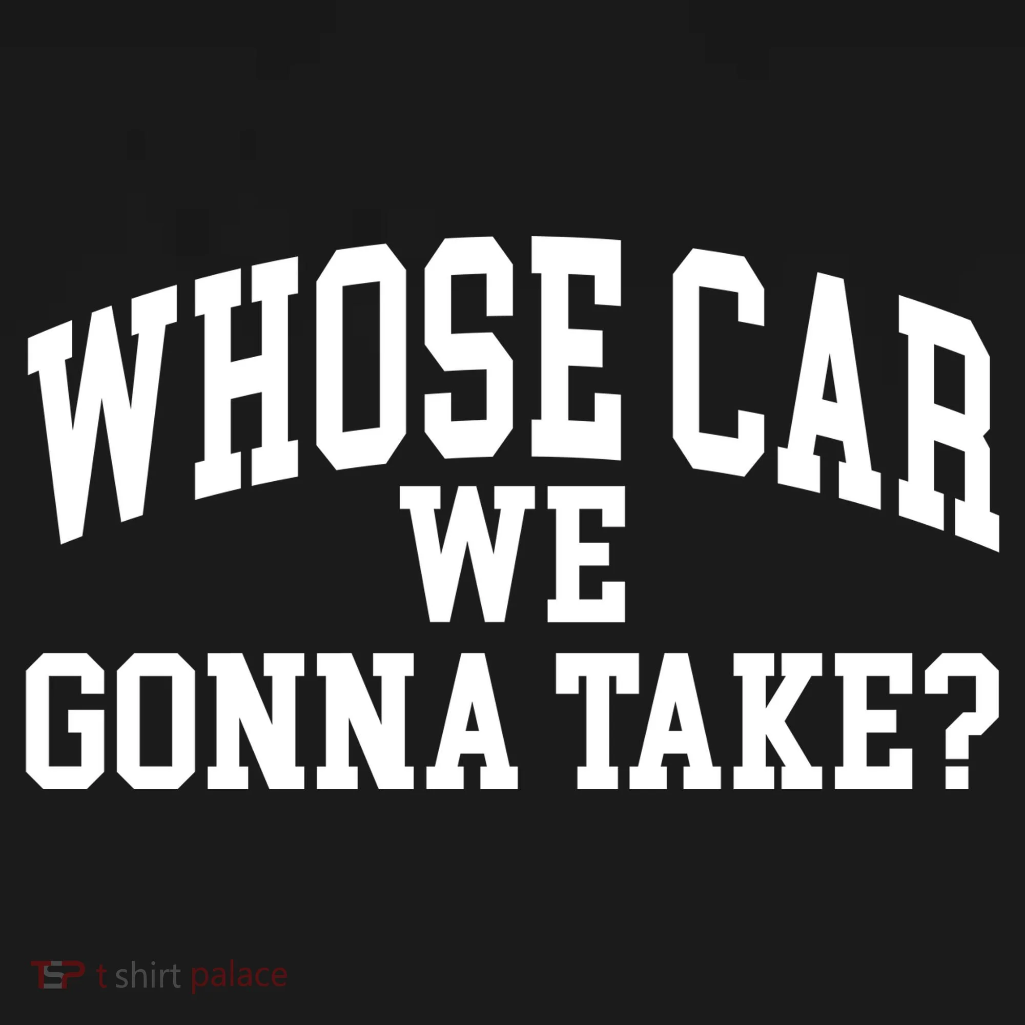 Whose Car We Gonna Take Women's Long Sleeve Shirt