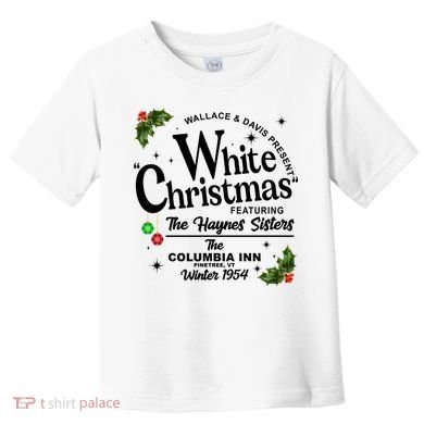 White Christmas Wallace And Davis Haynes Sister Toddler T-Shirt