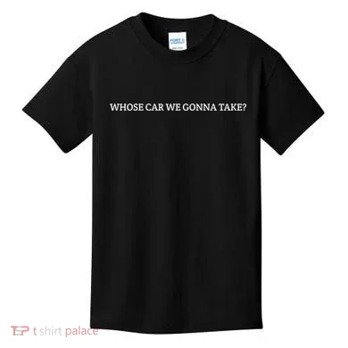 Whose Car We Gonna Take? Kids T-Shirt