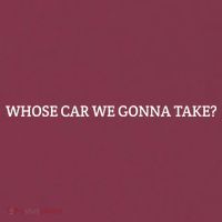 Whose Car We Gonna Take? 16oz Travel Tumbler thumb 2