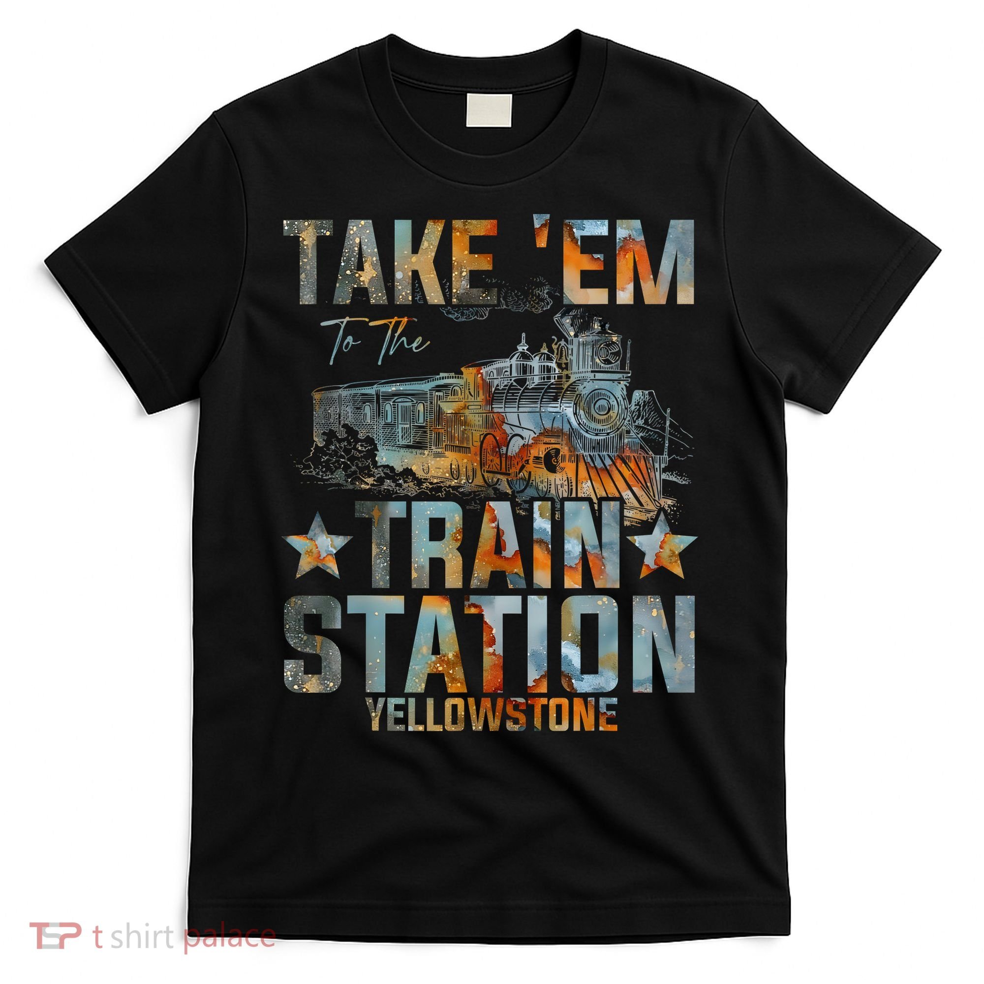 Western Country Yellowstone Take Em To The Train Station T-Shirt