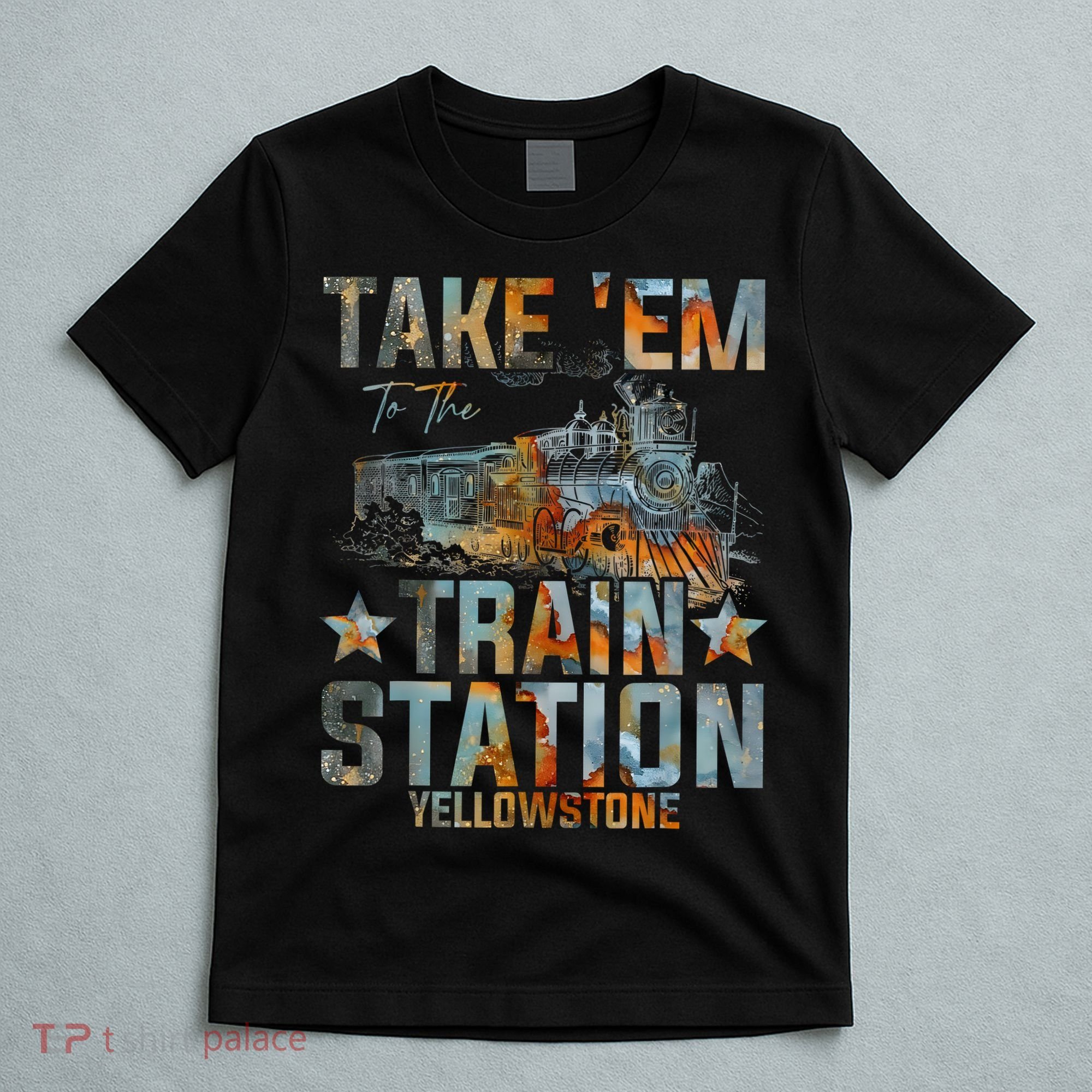 Western Country Yellowstone Take Em To The Train Station T-Shirt
