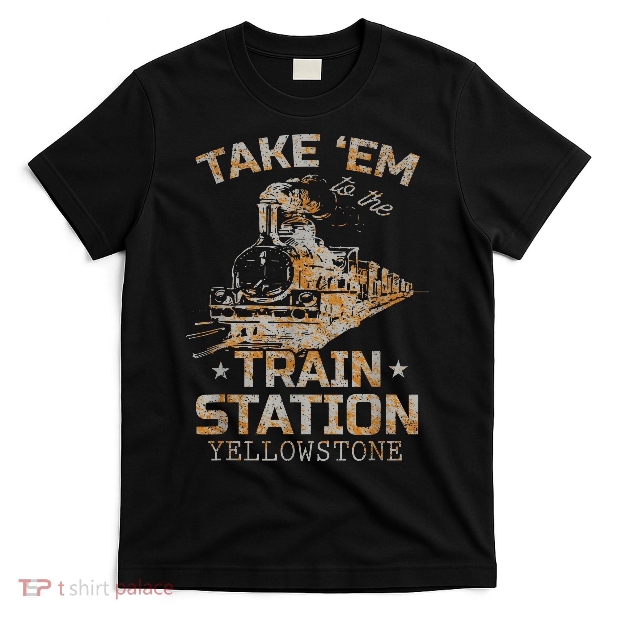 Western Country Yellowstone Take Em To The Train Station T-Shirt