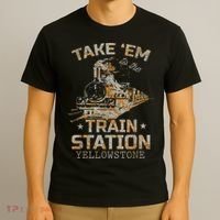 Western Country Yellowstone Take Em To The Train Station T-Shirt thumb 3