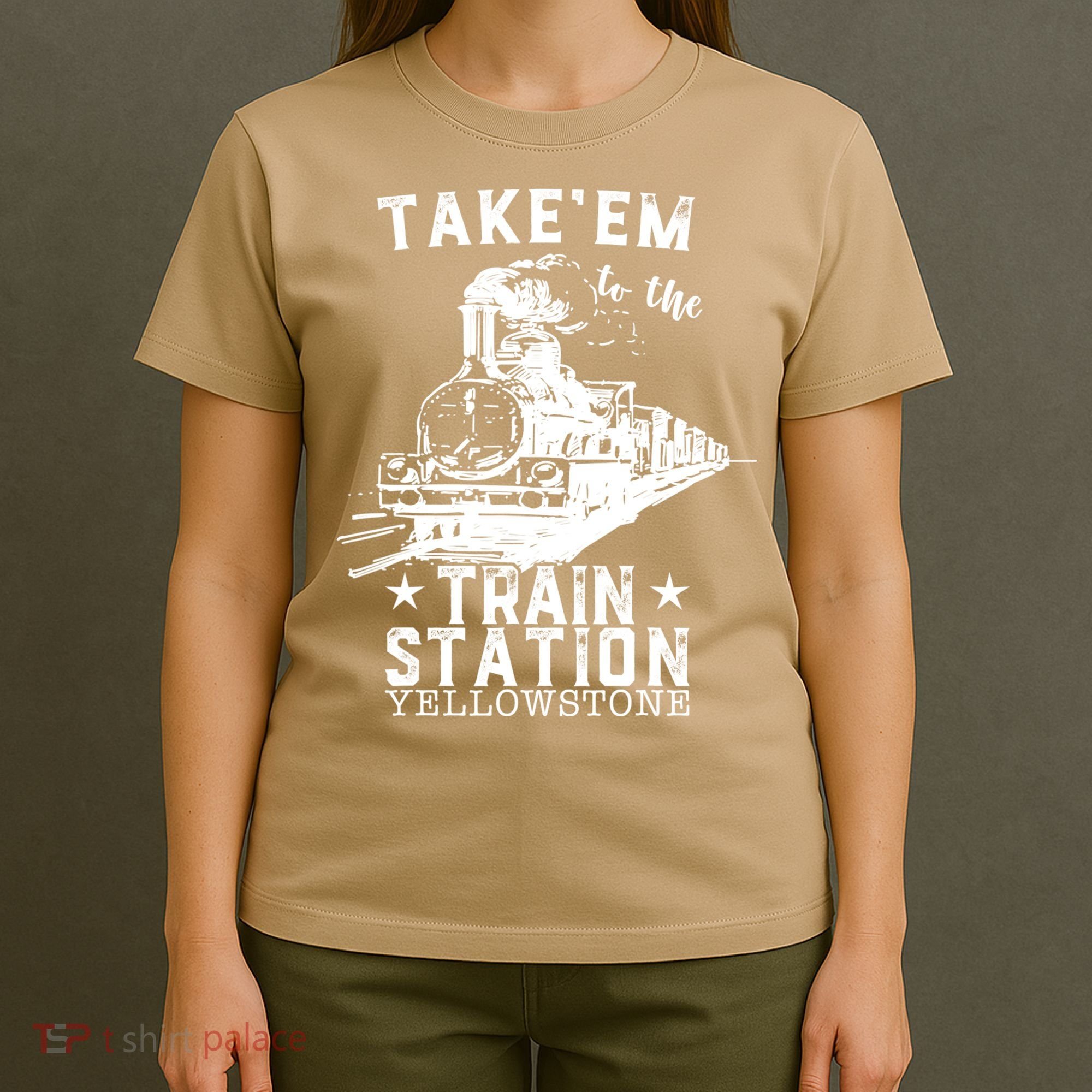 Western Coountry Yellow'stone Take Em To The Train Station T-Shirt