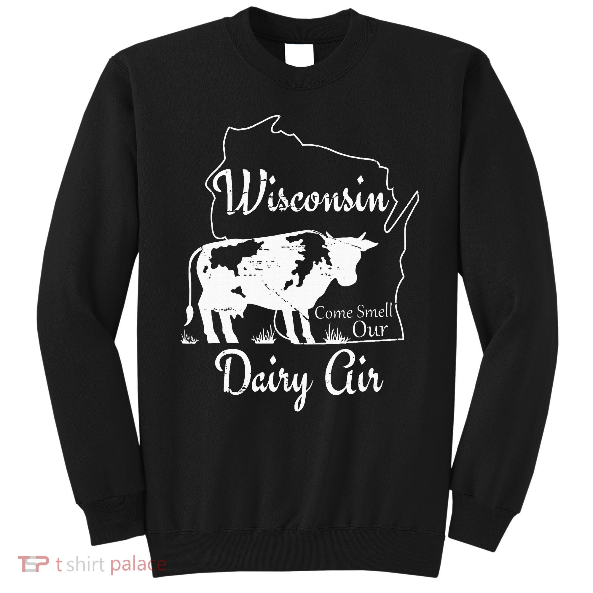 Wisconsin Dairy Air Humor Parody Clothing Sweatshirt