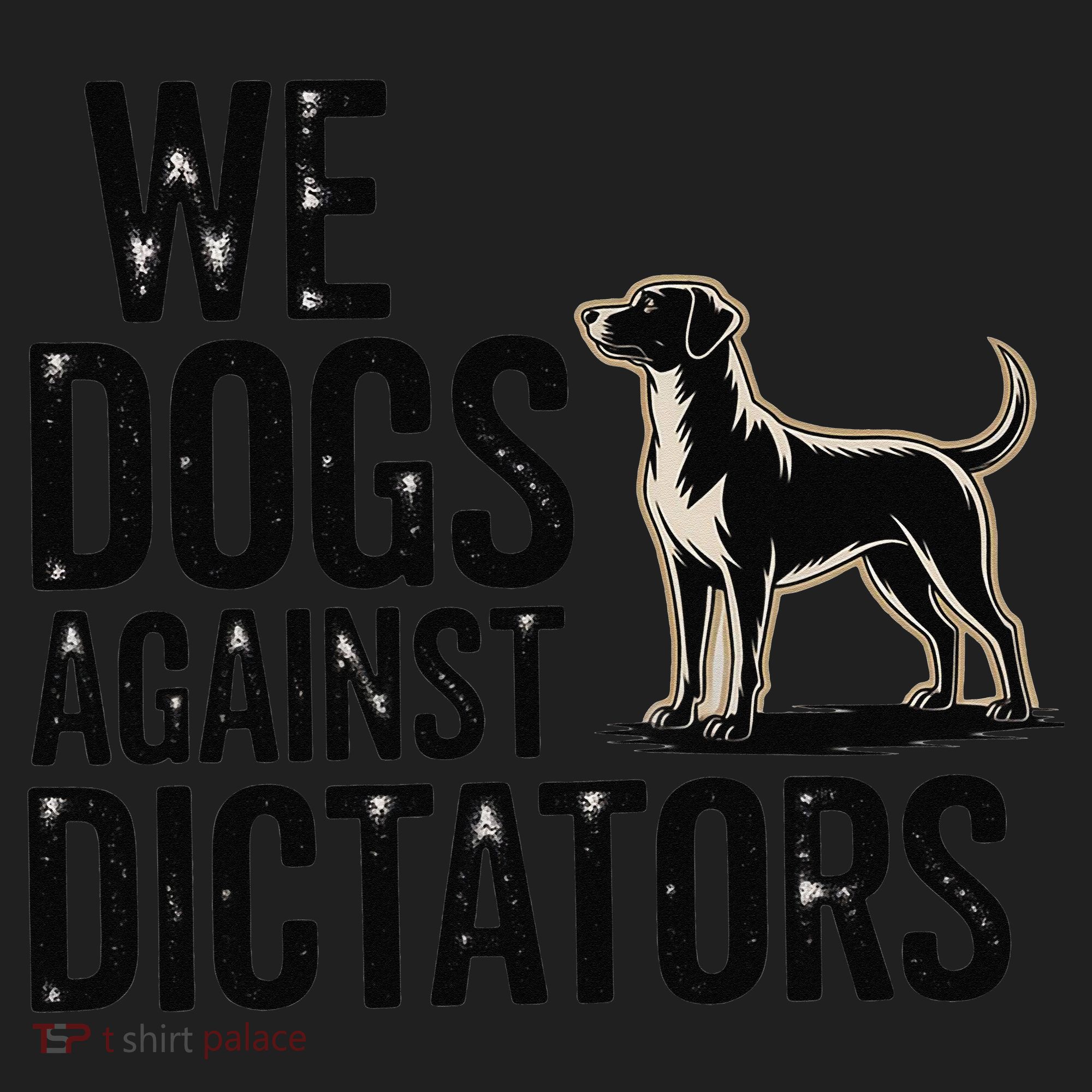 We Dogs Against Dictators Subtle Anti Trump Resist  Protest Women's Sweatshirt