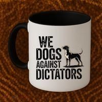 We Dogs Against Dictators Subtle Anti Trump Resist  Protest Coffee Mug thumb 2