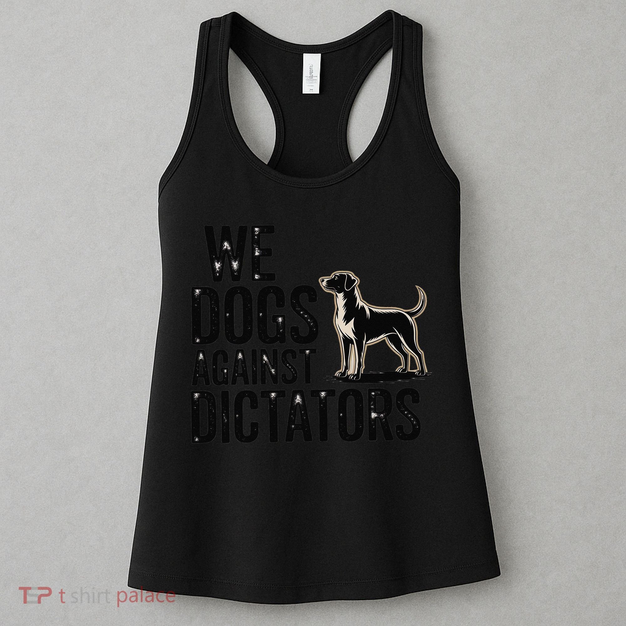 We Dogs Against Dictators Subtle Anti Trump Resist  Protest Women's Tank Top